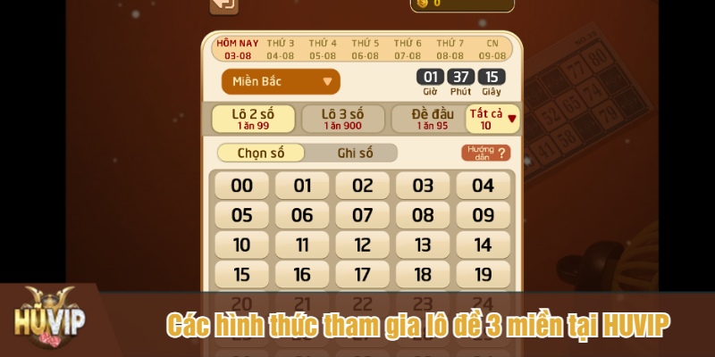 Các hình thức tham gia lô đề 3 miền tại HUVIP