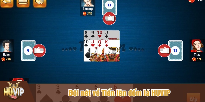 Đôi nét về Tiến lên đếm lá HUVIP