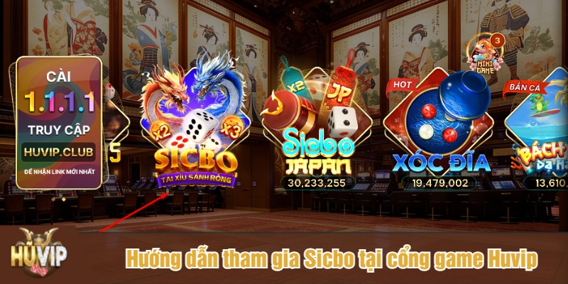 Hướng dẫn tham gia Sicbo tại cổng game Huvip