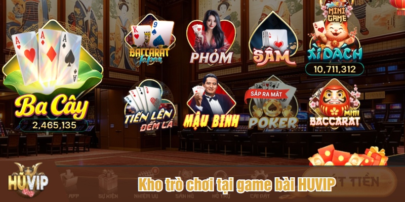 Kho trò chơi tại game bài HUVIP