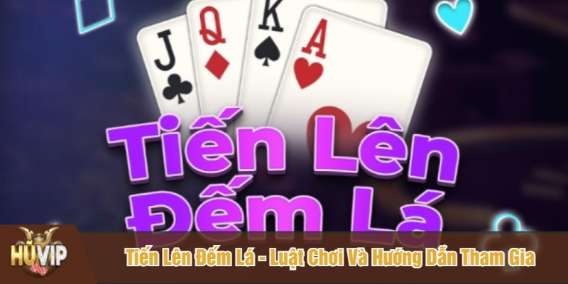 Tiến lên đếm lá