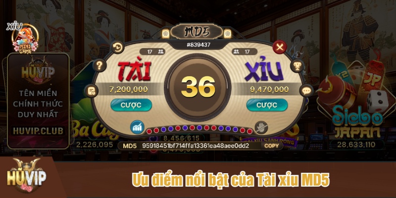 Ưu điểm nổi bật của Tài xỉu MD5